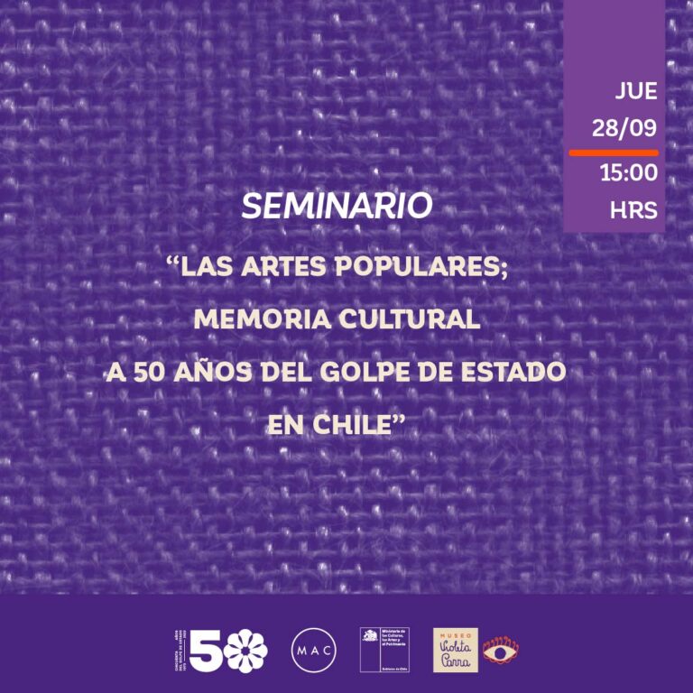 Seminario “Las artes populares; memoria cultural a 50 años del golpe de Estado en Chile”