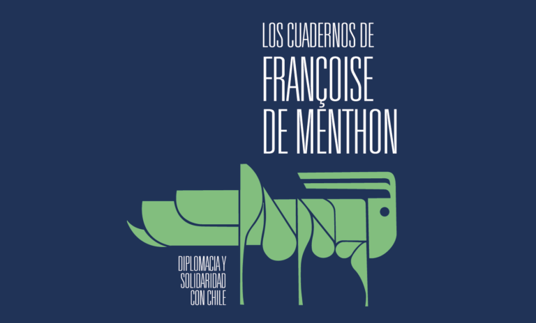 Exposición : “Los cuadernos de Françoise de Menthon. Diplomacia y solidaridad con Chile”