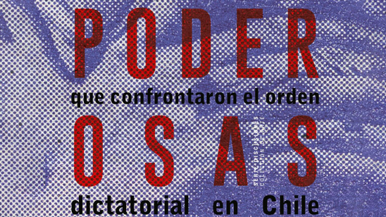Lanzamiento libro: “Poderosas. Imágenes que confrontaron el orden dictatorial en Chile”