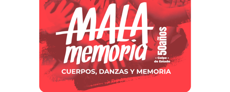Muestra final de “Mala Memoria 50 años: Cuerpos, Danzas y Memorias”